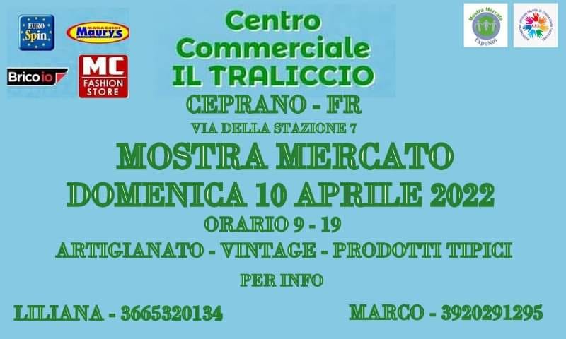 10 Aprile 2022 - Mostra Mercato al CC Il Traliccio - Ceprano (FR)